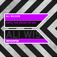 Ali Wilson - Until The Break Of Day