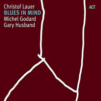 Godard, Michel - Christof Lauer, Michel Godard, Gary Husband - Blues in Mind