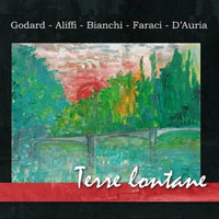 Godard, Michel - Godard, Aliffi, Bianchi, Faraci, D'Auria - Terre Lontane
