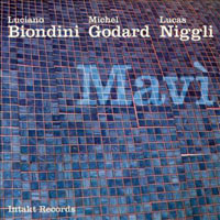 Godard, Michel - Luciano Biondini, Michel Godard, Lucas Niggli - Mavi