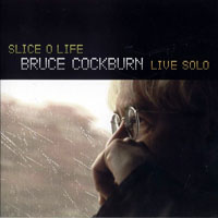 Cockburn, Bruce - Slice O Life (CD 1)