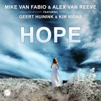 Mike van Fabio - Mike van Fabio & Alex van ReeVe feat. Geert Huinink & Kim Kiona - Hope (Single)