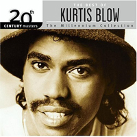 Kurtis Blow - 20Th Century Masters - The Millennium Collection: The Best Of Kurtis Blow