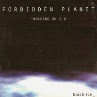 Forbidden Planet - Holding On 2 U