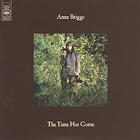 Briggs, Anne - The Time Has Come (Remaster 2008)