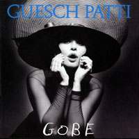 Guesch Patti - Gobe