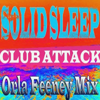 Feeney, Orla - Club Attack (Orla Feeney Remix) [Single]