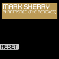 Sherry, Mark - Phantasmic (The  Remixes)
