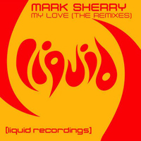 Sherry, Mark - My Love (The Remixes)