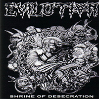 Evilution - Shrine of Desecration