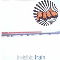 Feel - Invisible Train