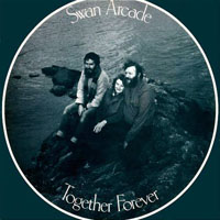 Swan Arcade - Together Forever (LP)