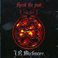 J.R. Blackmore - Recall The Past (EP)