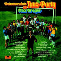 Max Greger - Weltmeister Tanzparty Mit Max Greger