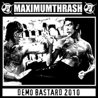 Maximum Thrash - Demo Bastard (Demo)