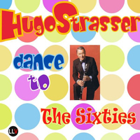 Strasser, Hugo - Dance To The Sixties
