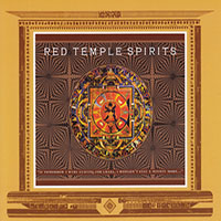 Red Temple Spirits - Anthology (CD 2: ''If tomorrow I were leaving for Lhasa, I wouldn't stay a minute more...'')