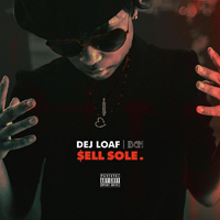Dej Loaf - Sell Sole