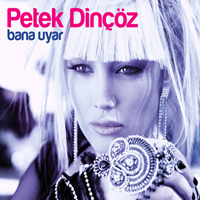 Dincoz, Petek - Bana Uyar (Single)