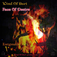 Wind Of Buri - Main Series Mixes (CD 11: Face Of Desire [Enigmatic Mix])