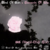 Wind Of Buri - Moments Of Life, Vol. 008: Vocal - Chill Mix (CD 1)