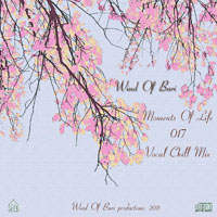 Wind Of Buri - Moments Of Life, Vol. 017: Vocal - Chill Mix (CD 2)