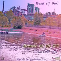 Wind Of Buri - Moments Of Life, Vol. 030: Vocal - Chill Mix (CD 1)