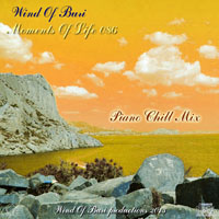 Wind Of Buri - Moments Of Life, Vol. 086: Piano Chill Mix (CD 1)