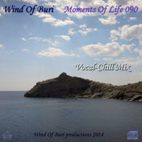 Wind Of Buri - Moments Of Life, Vol. 090: Vocal - Chill Mix (CD 1)