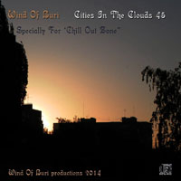 Wind Of Buri - Cities In The Clouds - Specially for 'Chill Out Zone'  (CD 45)