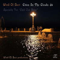 Wind Of Buri - Cities In The Clouds - Specially for 'Chill Out Zone'  (CD 46)