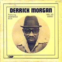 Morgan, Derrick - Derrick Morgan feat. Hortence Ellis - Feel So GoodFeel Good (LP)