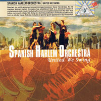 Spanish Harlem Orchestra - United We Swing