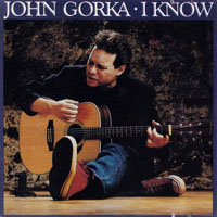 Gorka, John - I Know
