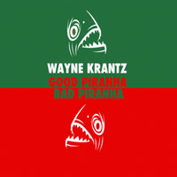 Krantz, Wayne - Good Piranha - Bad Piranha