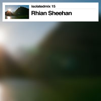 Strangely Isolated Place - Isolatedmix 15 - Rhian Sheehan