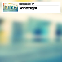 Strangely Isolated Place - Isolatedmix 17 - Winterlight (CD 1)