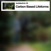 Strangely Isolated Place - Isolatedmix 23 - Carbon Based Lifeforms (CD 1)