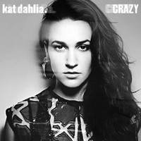 Kat Dahlia - Crazy [Single]