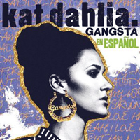 Kat Dahlia - Gangsta En Espanol [Single]