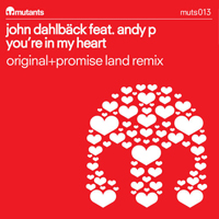 Dahlback, John - You're In My Heart (Incl. Promise Land Remix)