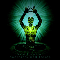 Ovin Taravlon - Android's Meditation