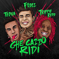 Fedez - Che cazzo ridi (feat. Trippie Redd) (Single)
