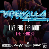 Krewella - Live For The Night (Remixes) [EP]