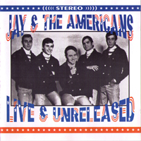 Jay & The Americans - Live & Unreleased