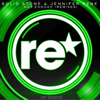 Jennifer Rene - Solid Stone & Jennifer Rene - Not Enough (Remixes) [Single]
