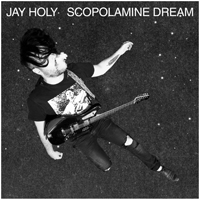 Jay Holy - Scopolamine Dream