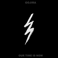 Gojira - Our Time Is Now (Single)