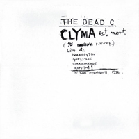 The Dead C - Clyma Est Mort