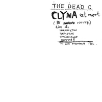 The Dead C - Clyma Est Mort / Tentative Power